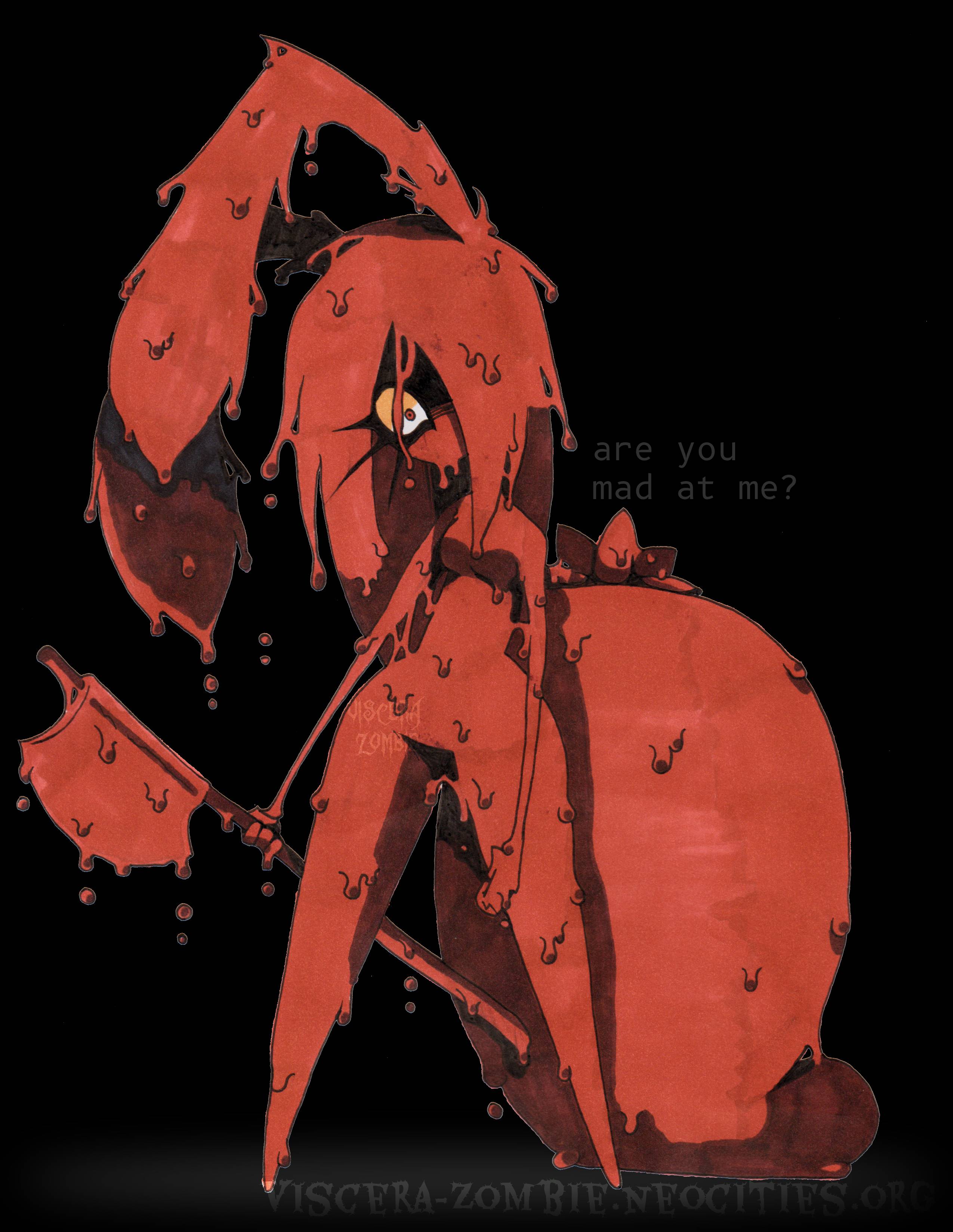 Viscera Zombie completely covered head to toe in blood, so much so that the only parts of it visible are it's eyes. He says, 'Are you mad at me?'